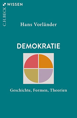 Demokratie: Geschichte, Formen, Theorien (Beck'sche Reihe) von Beck C. H.